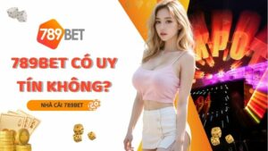 789bet Co Uy Tin Khong