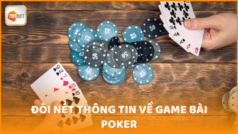 Doi Net Thong Tin Ve Game Bai Poker (1)