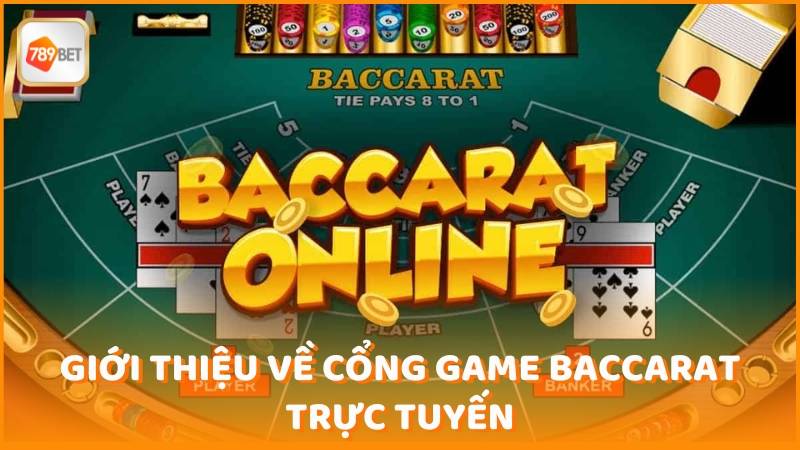 Gioi Thieu Ve Cong Game Baccarat Truc Tuyen (1)